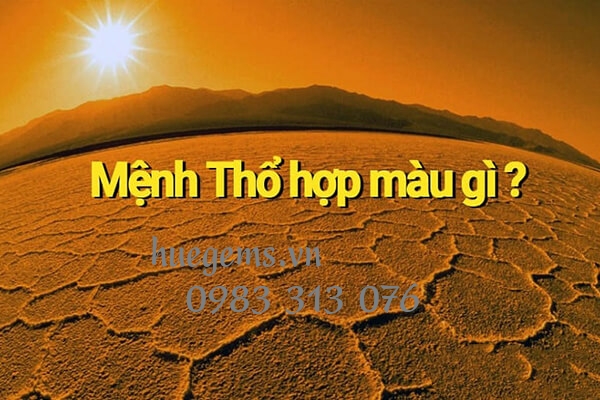 Mệnh Thổ hợp m&agrave;u g&igrave;?