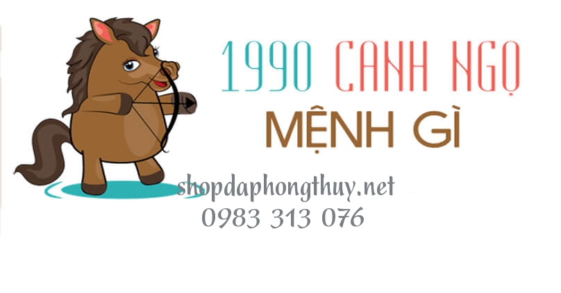 Sinh năm 1990 mệnh g&igrave;