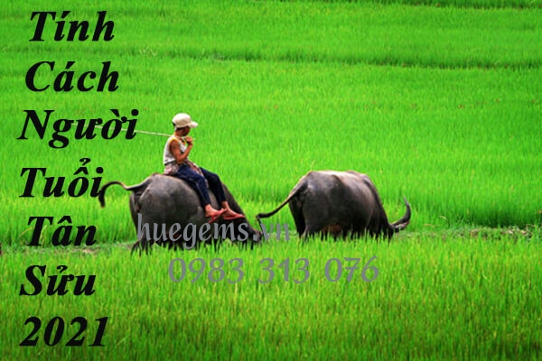 T&iacute;nh c&aacute;ch người tuổi T&acirc;n Sửu 2021
